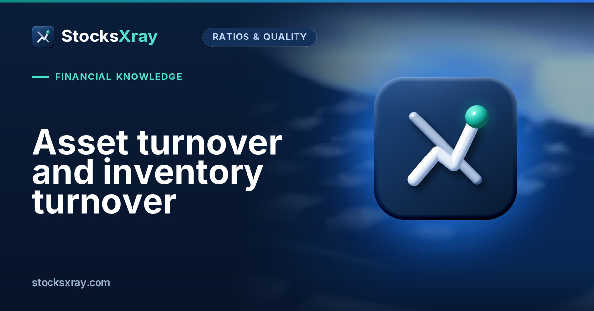 Asset turnover and inventory turnover