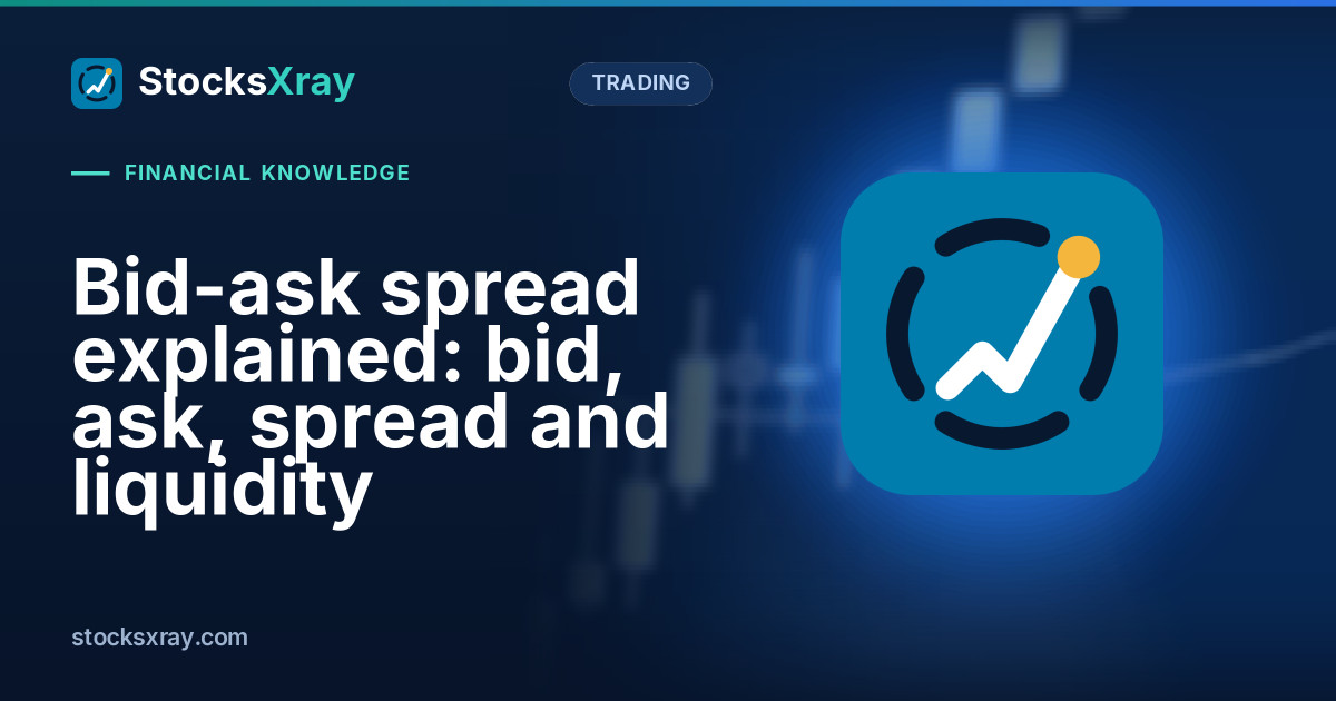 Bid-ask spread explained: bid, ask, spread and liquidity