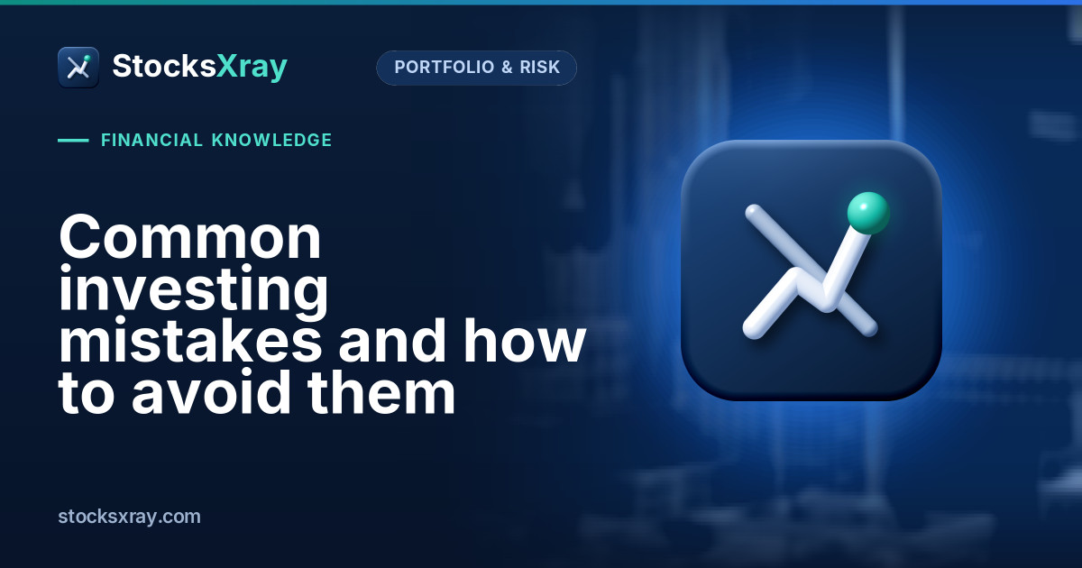 Common investing mistakes and how to avoid them