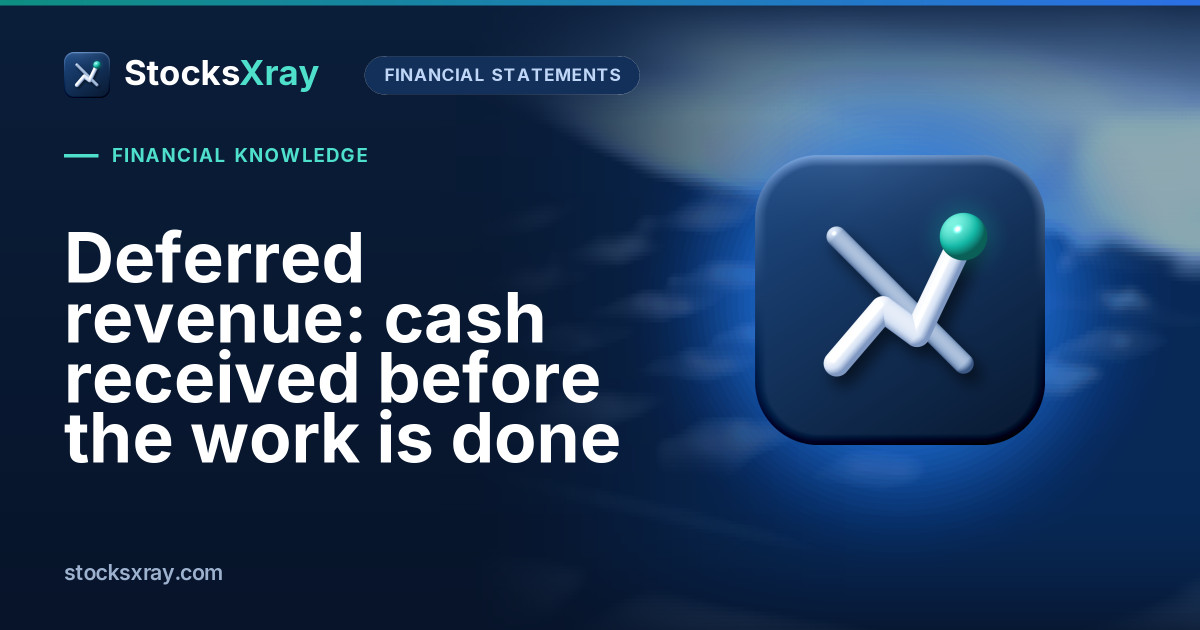 Deferred revenue: cash received before the work is done