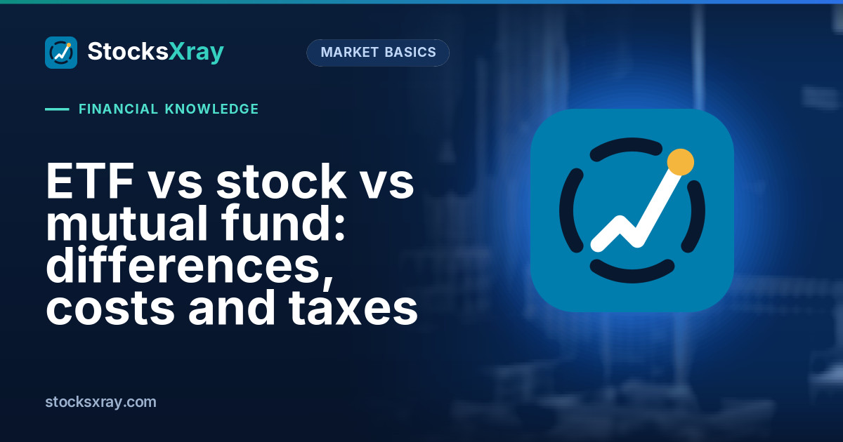 ETF vs stock vs mutual fund: differences, costs and taxes