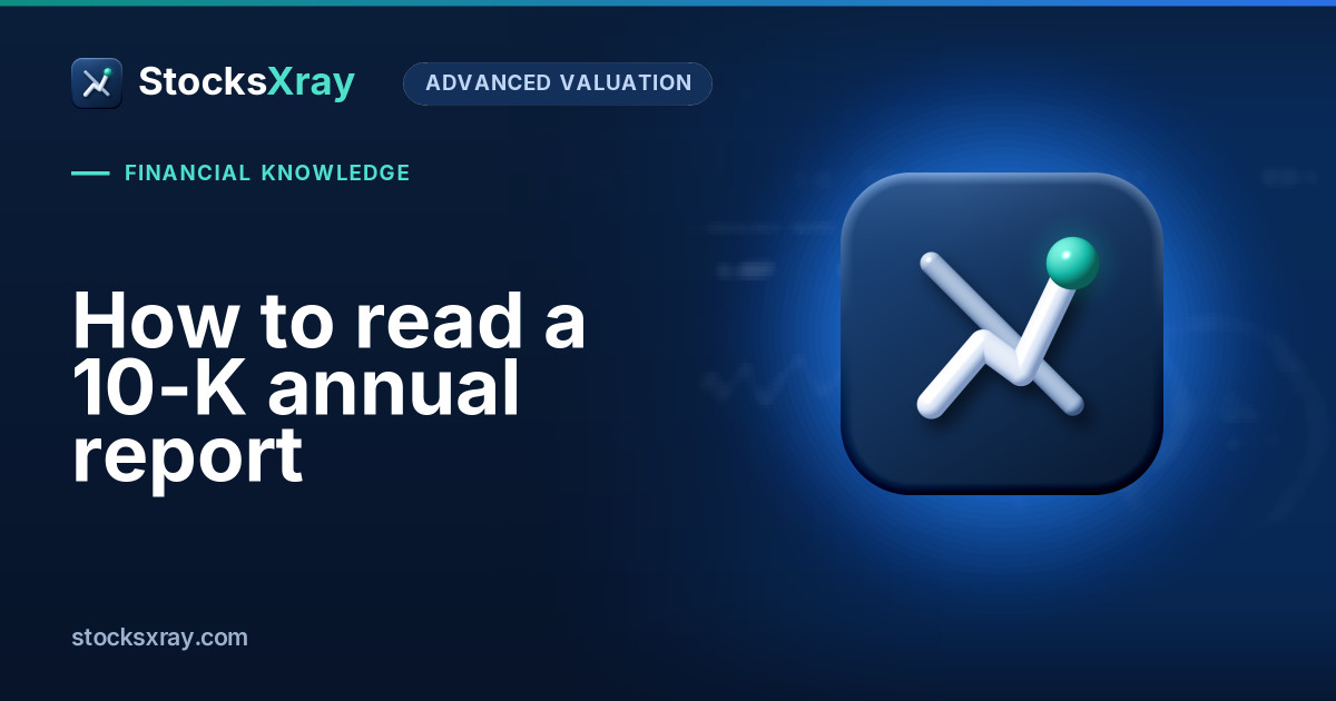 How to read a 10-K annual report