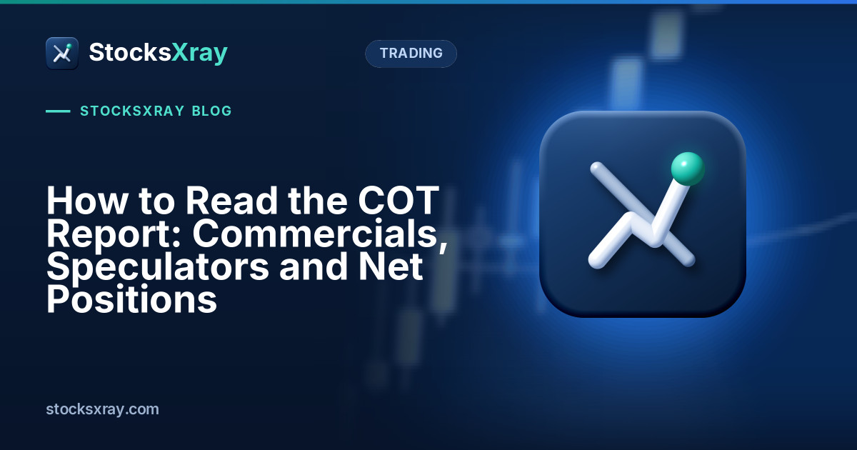 How to Read the COT Report: Commercials, Speculators and Net Positions