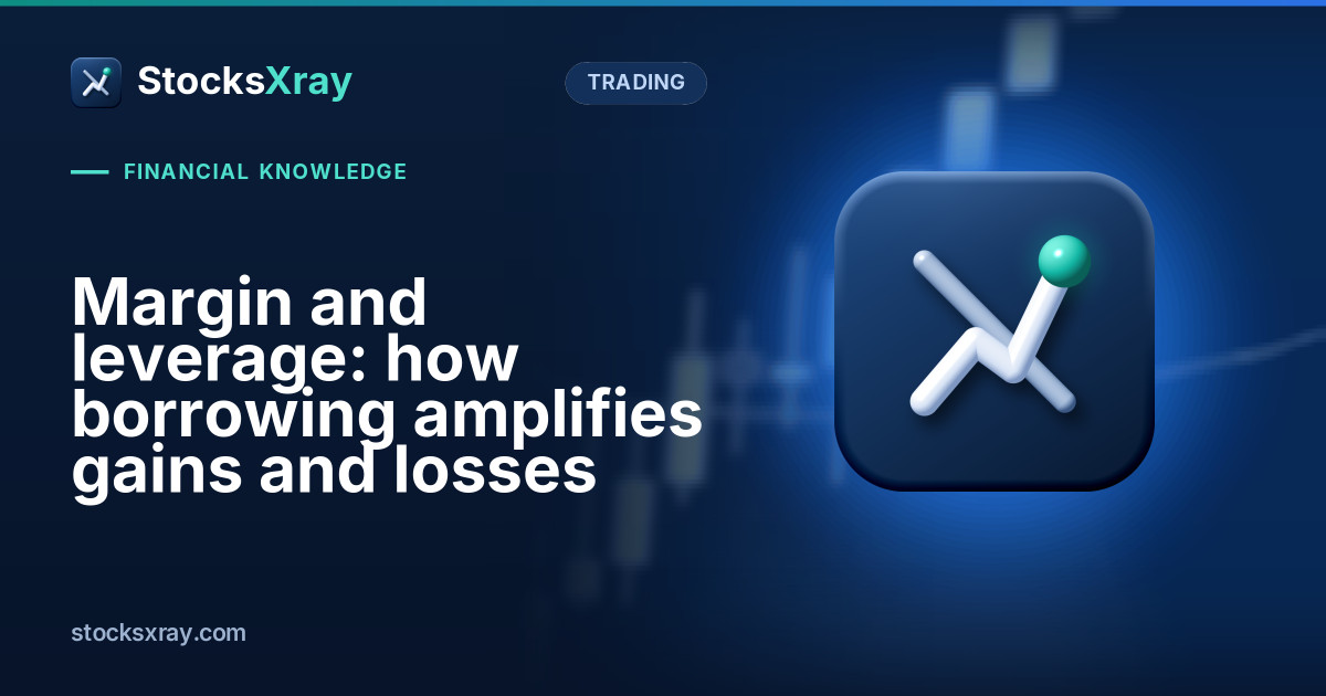 Margin and leverage: how borrowing amplifies gains and losses