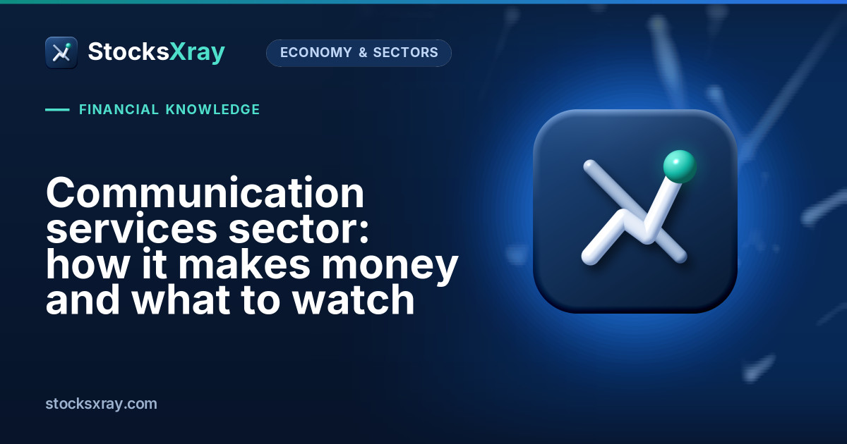 Communication services sector: how it makes money and what to watch