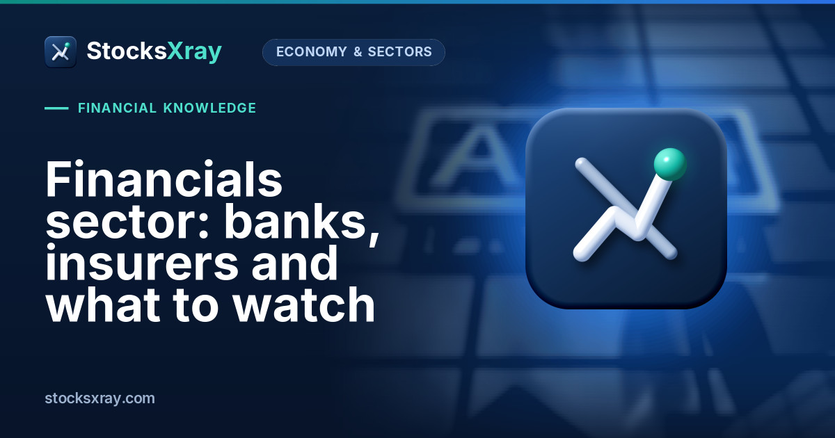 Financials sector: banks, insurers and what to watch
