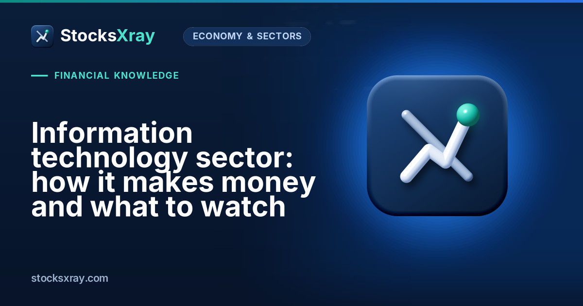 Information technology sector: how it makes money and what to watch