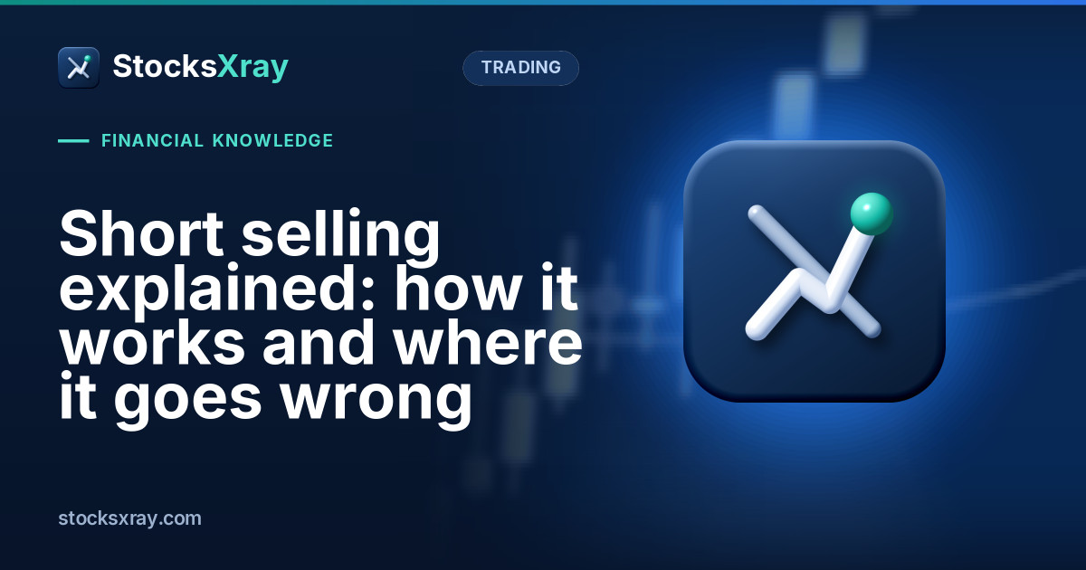 Short selling explained: how it works and where it goes wrong
