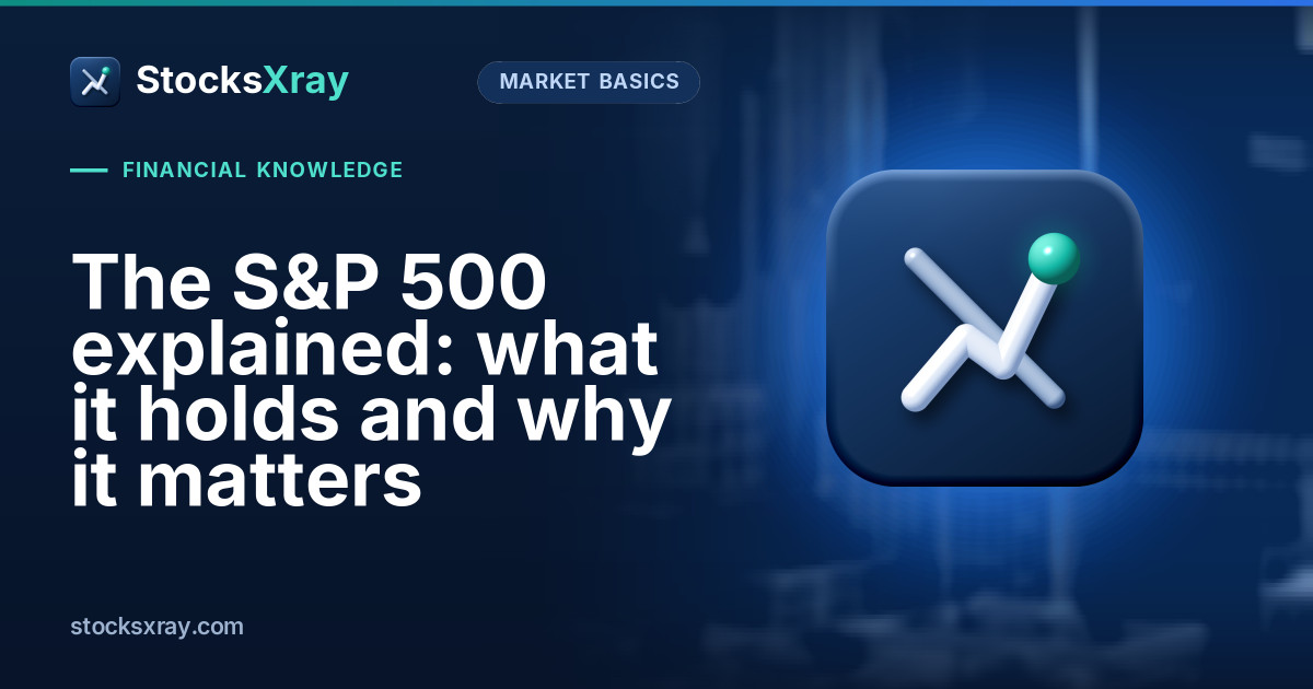 The S&P 500 explained: what it holds and why it matters