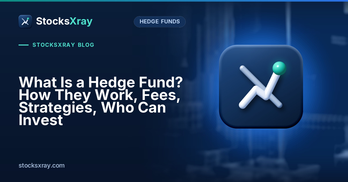 What Is a Hedge Fund? How They Work, Fees, Strategies, Who Can Invest