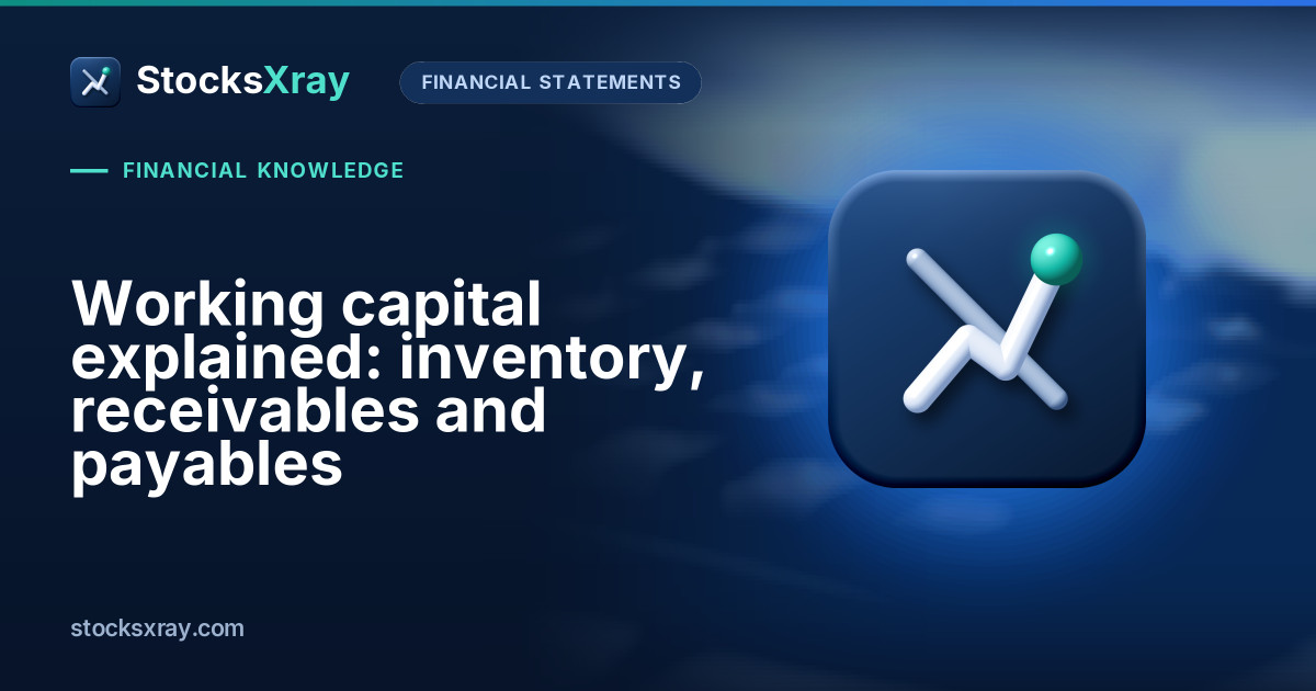 Working capital explained: inventory, receivables and payables