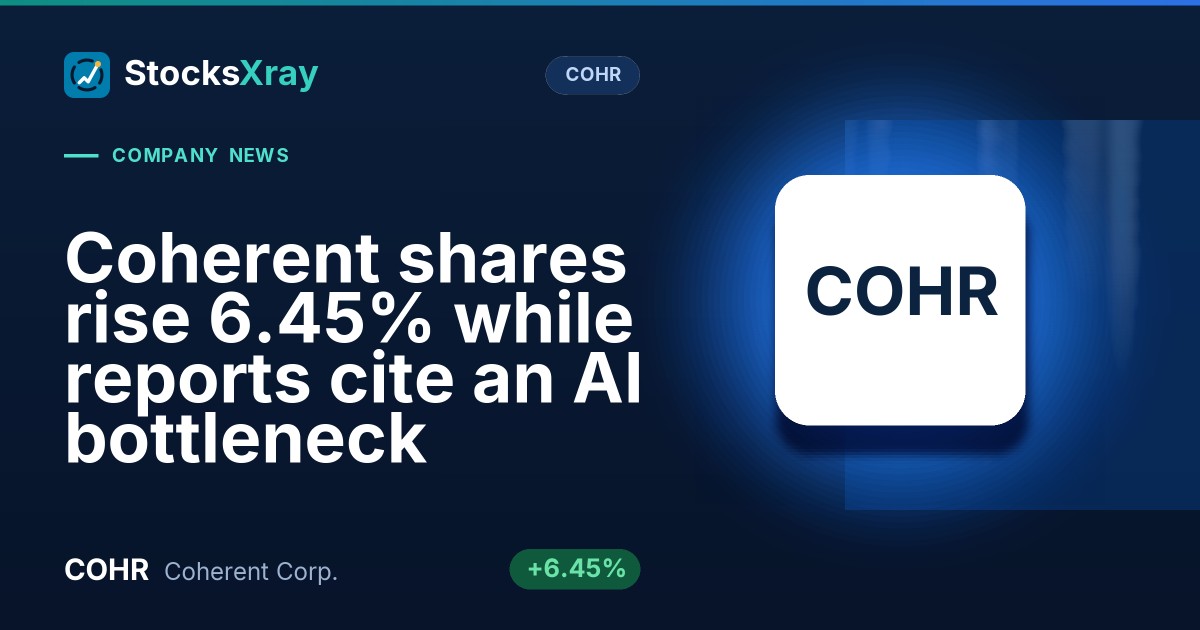 Coherent shares rise 6.45% while reports cite an AI bottleneck