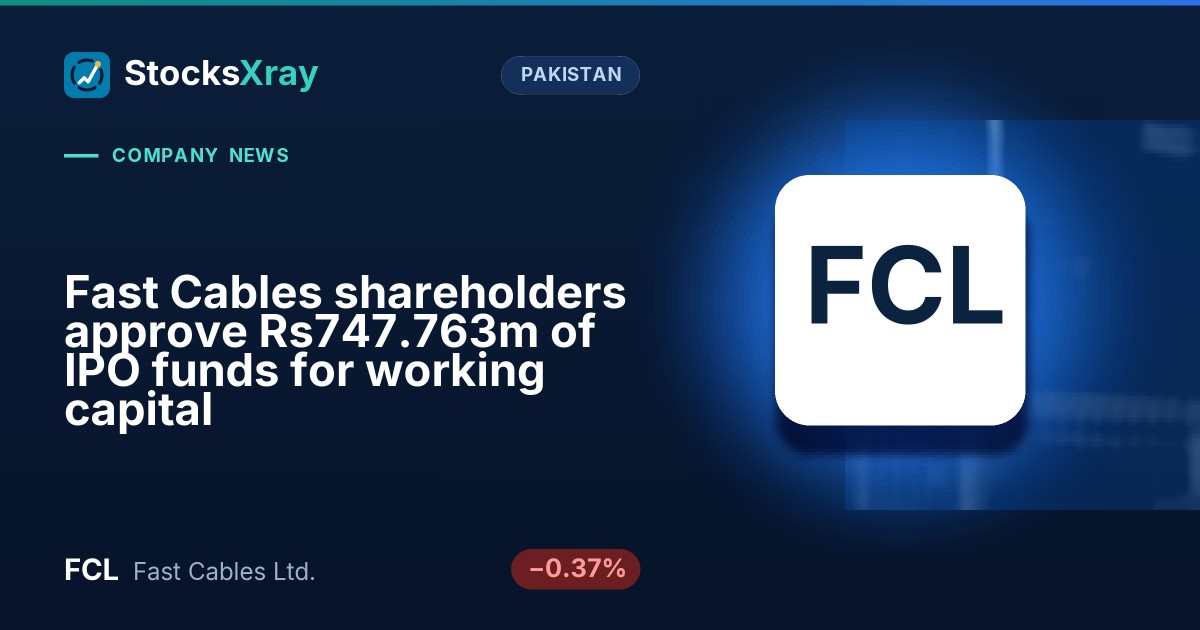 Fast Cables shareholders approve Rs747.763m of IPO funds for working capital