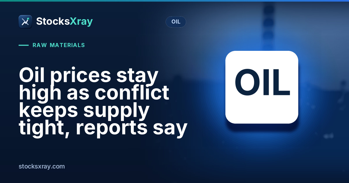 Oil prices stay high as conflict keeps supply tight, reports say