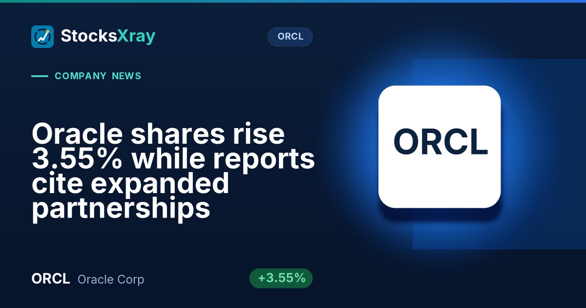 Oracle shares rise 3.55% while reports cite expanded partnerships